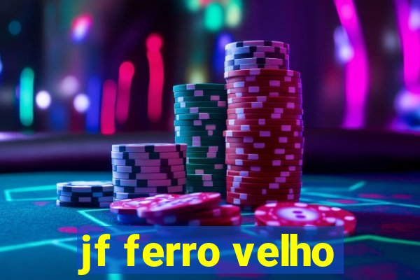 jf ferro velho